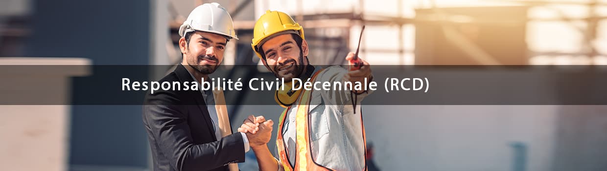 Assurance Responsabilité Civile Décennale (RCD)